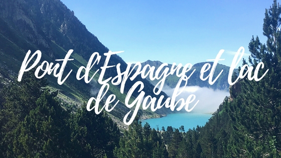 Pont d'Espagne et lac de Gaube